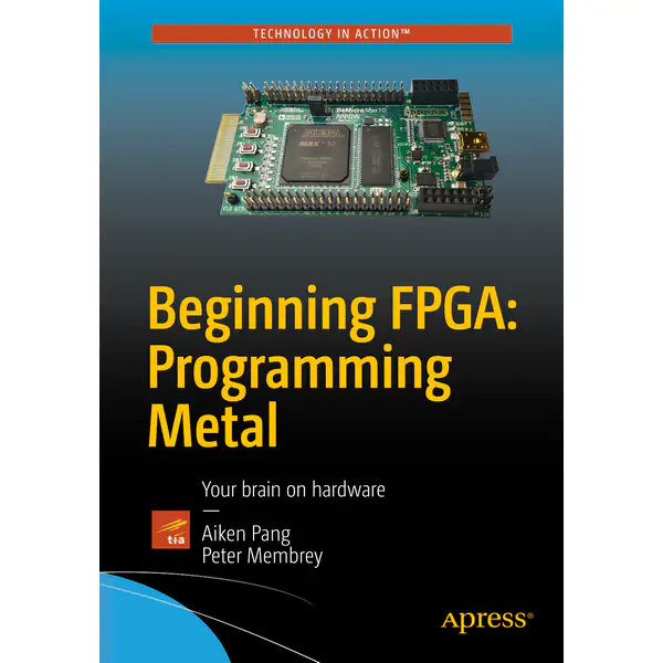 Beginning FPGA: Programming Metal