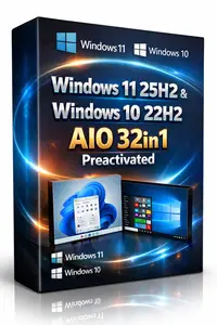Windows 11 25H2 (No TPM Required) & Windows 10 22H2 AIO 32in1 Preactivated March 2026