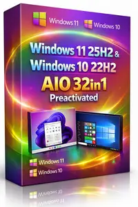 Windows 11 25H2 (No TPM Required) & Windows 10 22H2 AIO 32in1 Multilingual Preactivated March 2026