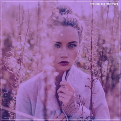 Essential Chillout Vibes (2026) FLAC