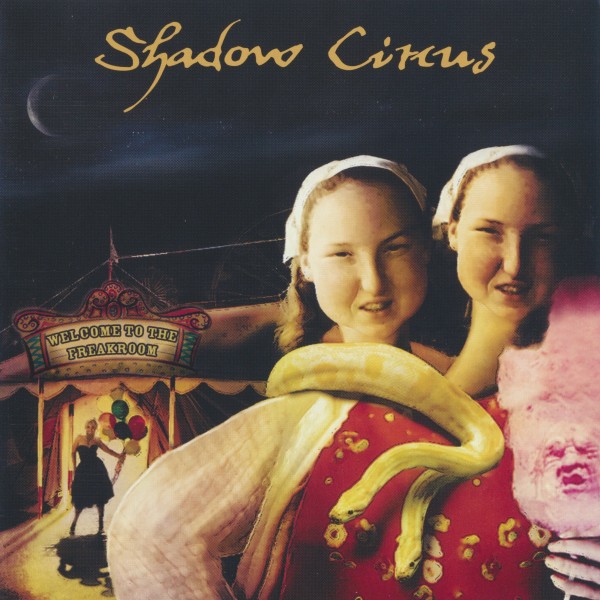 Shadow Circus - Welcome To The Freakroom (2006) (Lossless + mp3)