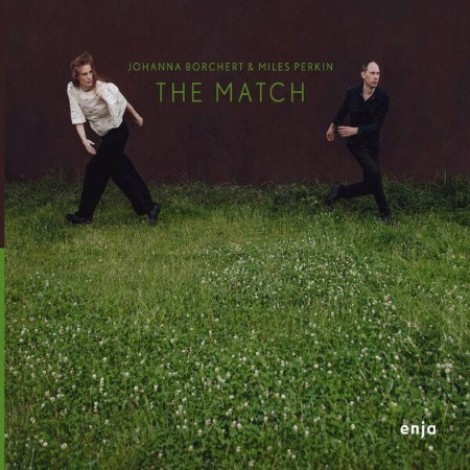 Johanna Borchert & Miles Perkin - The Match (2026) flac
