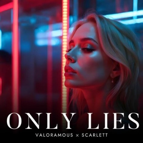 Valoramous x Scarlett - Only Lies (2026) mp3