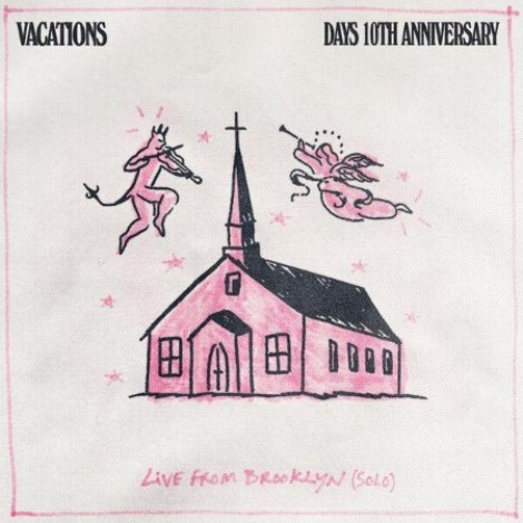 Vacations - Days 10th Anniversary (Live From Brooklyn (Solo (2026) mp3