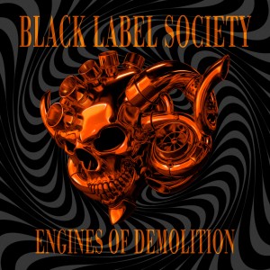 Black Label Society - Engines of Demolition (2026)