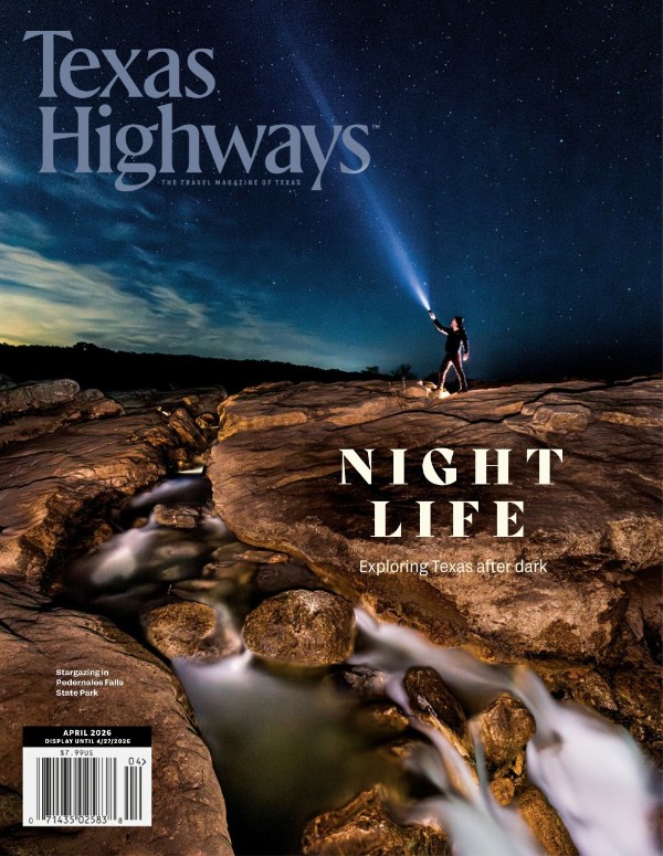 Texas Highways Magazine - April 2026