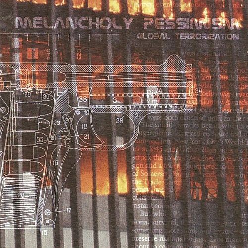 Melancholy Pessimism - Global Terrorization (2002) (LOSSLESS)