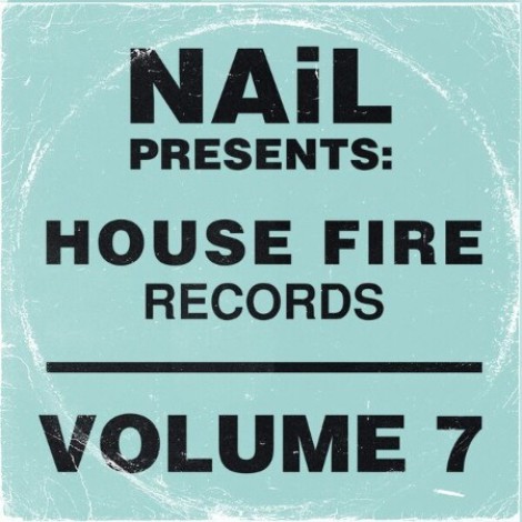 VA - NAiL Presents House Fire Records Vol 7 (2026) mp3