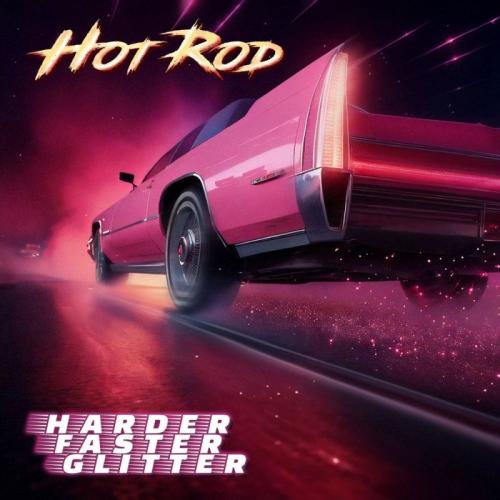 Hot Rod - Harder Faster Glitter (2026)