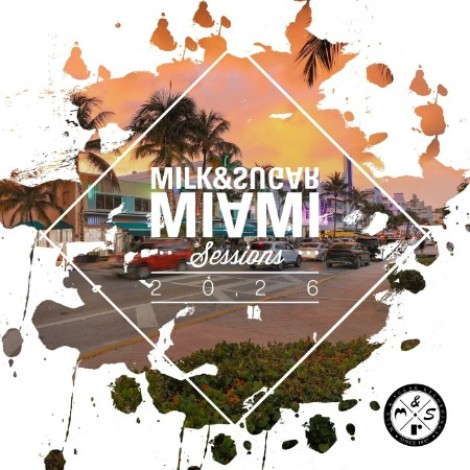 VA - Milk & Sugar Miami Sessions (2026) (2026) mp3