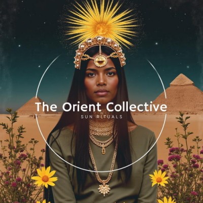 The Orient Collective Sun Rituals (2026) FLAC