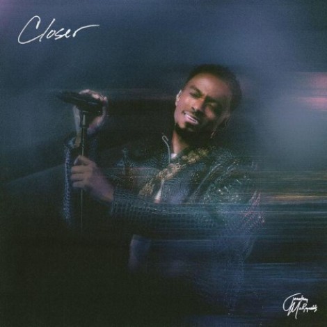 Jonathan McReynolds, Jamal Roberts - Closer (2026) mp3