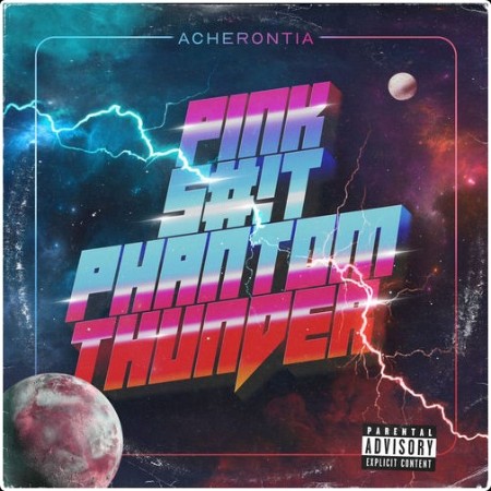 Acherontia - Pink S#!t Phantom Thunder (2026)