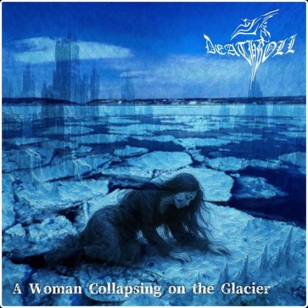 Deathroll - A Woman Collapsing On The Glacier (2026)