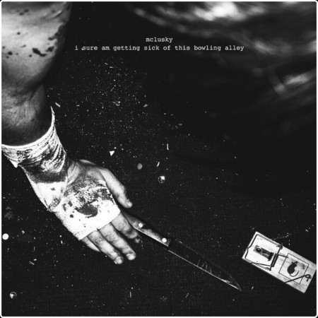 McLusky - I Sure Am Getting Sick Of This Bowling Alley (2026)