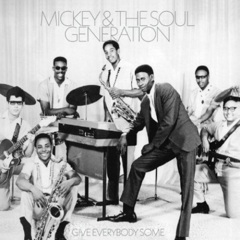 Mickey & The Soul Generation - Give Everybody Some (2026) flac