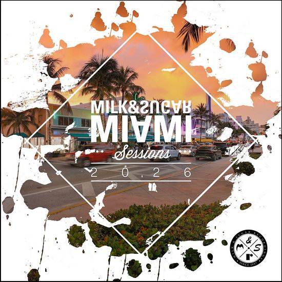 Milk & Sugar Miami Sessions 2026