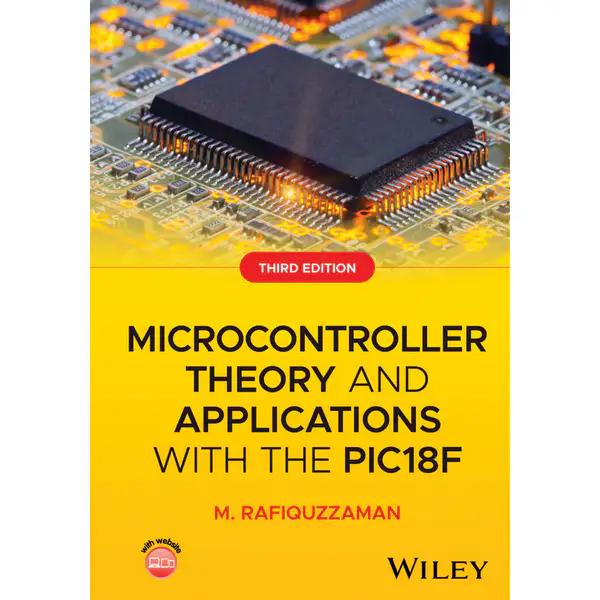 Microcontroller Theory and Applications with the PIC18F, 3rd Edition