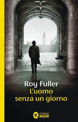 Roy Fuller - L'uomo senza un giorno (2026)