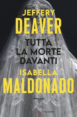 Jeffery Deaver, Isabella Maldonado - Tutta la morte davanti (2026)