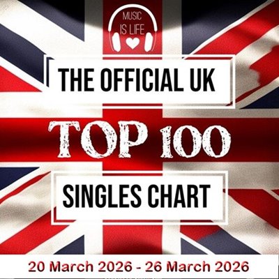 The Official UK Top 100 Singles Chart (20.03.2026)