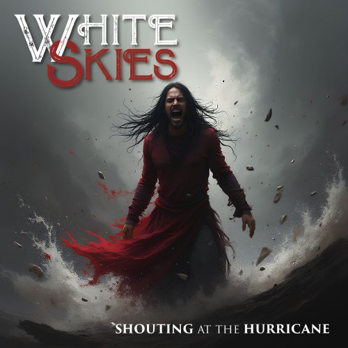 White Skies - Shouting at the Hurricane (2026)