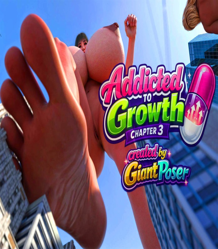 GiantPoser - Addicted to Growth 3 3D Porn Comic