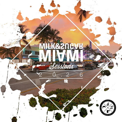 Milk and Sugar Miami Sessions 2026 (2026) FLAC