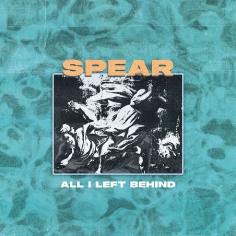 Spear - All I Left Behind (2026) mp3
