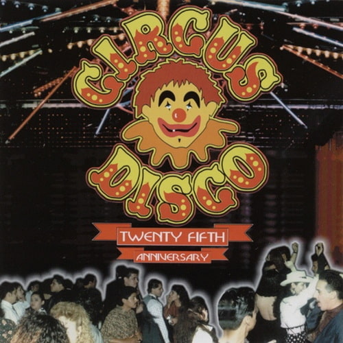 Circus Disco - Twenty Fifth Anniversary (1999) FLAC