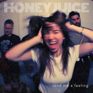 Honey Juice - lend me a feeling [EP] (2026)