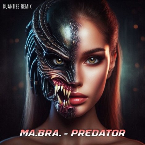 Ma.Bra. - Predator (Kuantize Remix) (2026) mp3