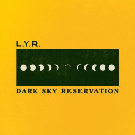 Lyr - Dark Sky Reservation (2026) mp3