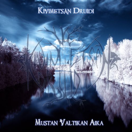 Kivimetsan Druidi - Mustan Valtikan Aika (2006) (LOSSLESS)
