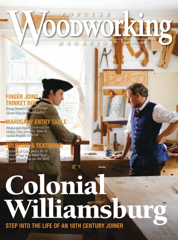 Popular Woodworking - Issue 289, June 2026