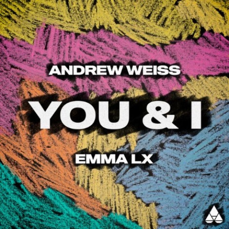 Andrew Weiss & EMMA LX - You & I (2026) mp3