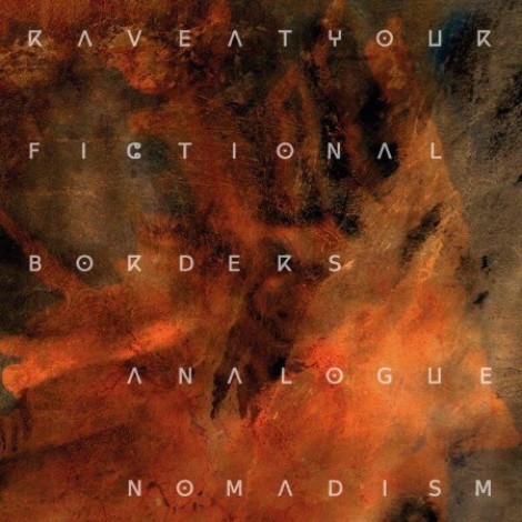 Rave At Your Fictional Borders - Analogue Nomadism (2026) mp3