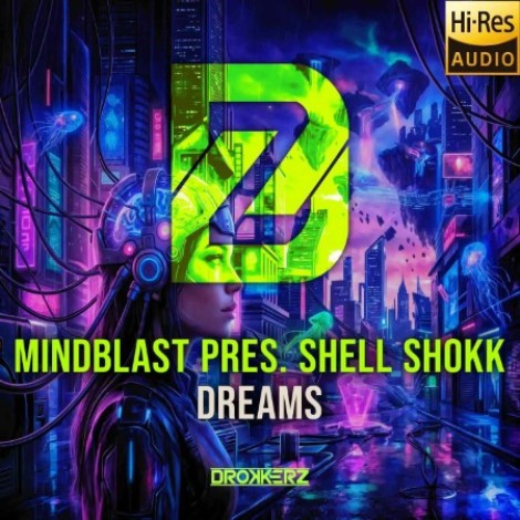 Mindblast Pres. Shell Shokk - Dreams (2026) flac