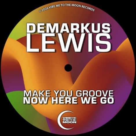 Demarkus Lewis - Me You Groove x Now Here We Go (2026) mp3