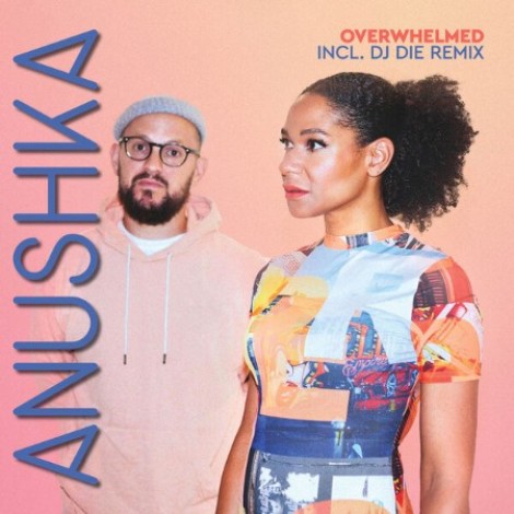 Anushka & DJ Die - Overwhelmed (2025) flac
