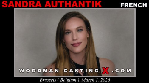 [WoodmanCastingX.com] Sandra Authantik (04.04.2026) [DPP+A, DAP,  ..