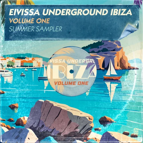 Eivissa Underground Ibiza Vol. 1 Summer Sampler