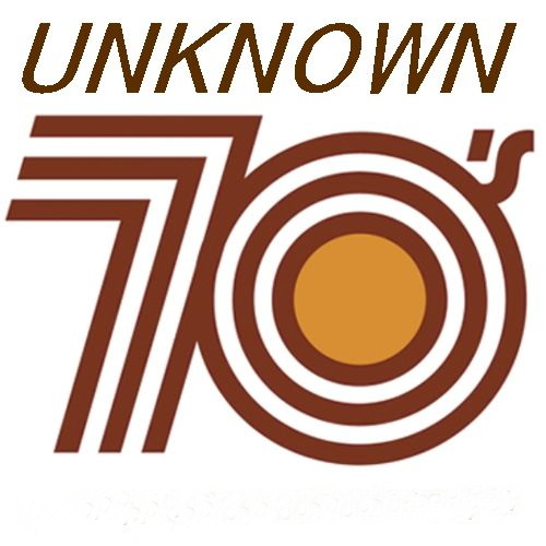 UNKNOWN 70S (6CD) (2020-2026)