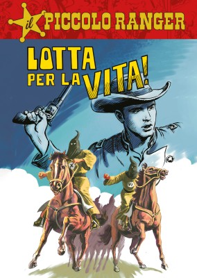 Il Piccolo Ranger 082 - Lotta per la vita! (RCS 2023-12-26)