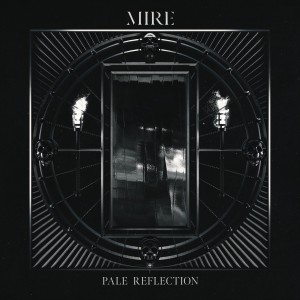 Mire - Pale Reflection (2026)