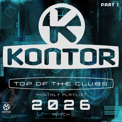 Kontor Top Of The Clubs 2026.03 - Part 1