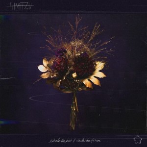 HIMITZU - Exhale the Past // Inhale the Future (2026)