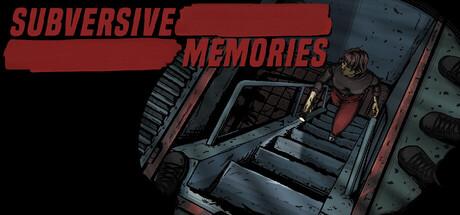 Subversive Memories Preview