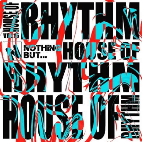 VA - Nothing But... House of Rhythm, Vol. 15 (2026) mp3
