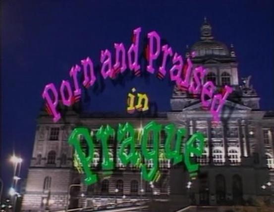 Porn And Praised In Prague